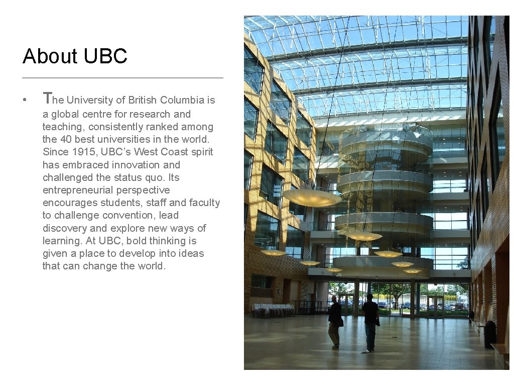 About UBC • The University of British Columbia is a global centre for research