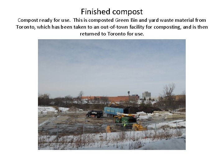 Finished compost Compost ready for use. This is composted Green Bin and yard waste Finished compost Compost ready for use. This is composted Green Bin and yard waste