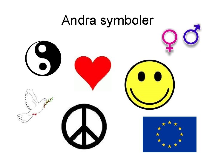Andra symboler Andra symboler
