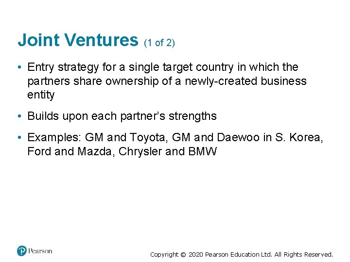 Joint Ventures (1 of 2) • Entry strategy for a single target country in