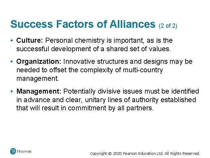 Success Factors of Alliances (2 of 2) • Culture: Personal chemistry is important, as