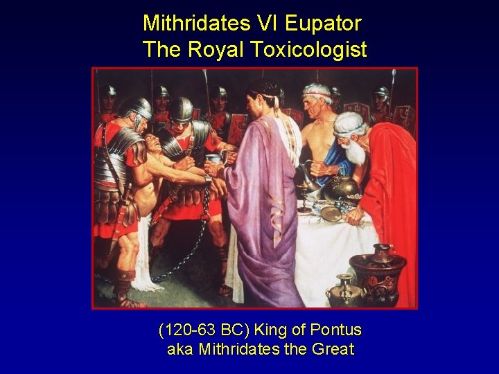 Mithridates VI Eupator The Royal Toxicologist (120 -63 BC) King of Pontus aka Mithridates