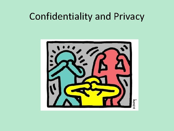 Confidentiality and Privacy 