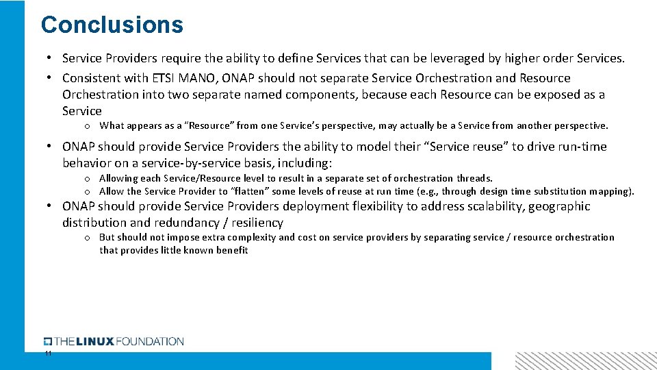 Conclusions • Service Providers require the ability to define Services that can be leveraged
