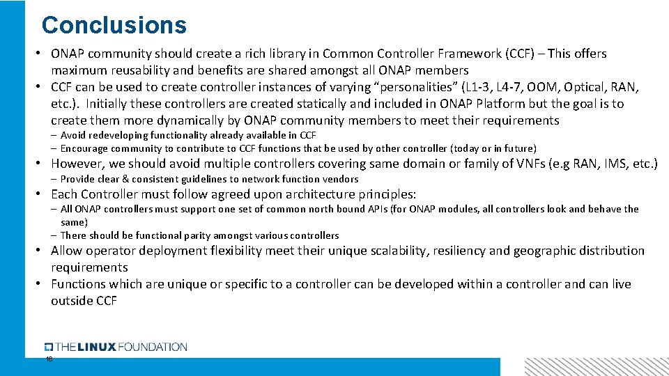 Conclusions • ONAP community should create a rich library in Common Controller Framework (CCF)