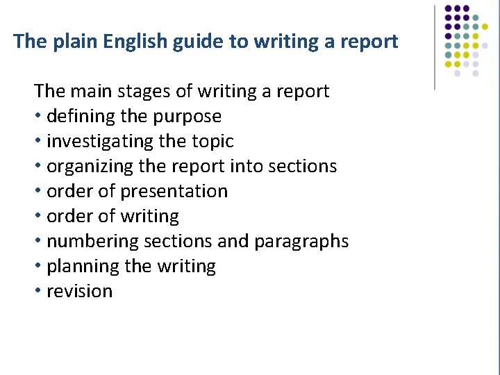The plain English guide to writing a report The main stages of writing a