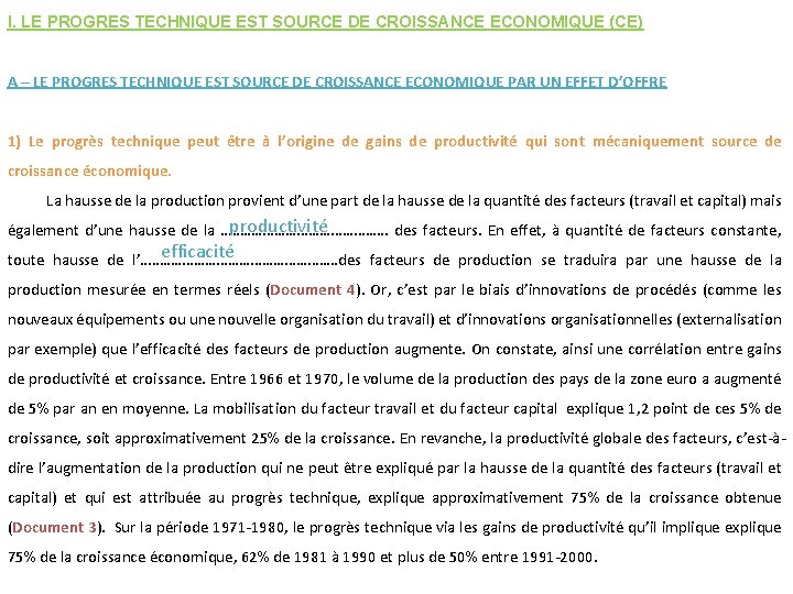I. LE PROGRES TECHNIQUE EST SOURCE DE CROISSANCE ECONOMIQUE (CE) A – LE PROGRES