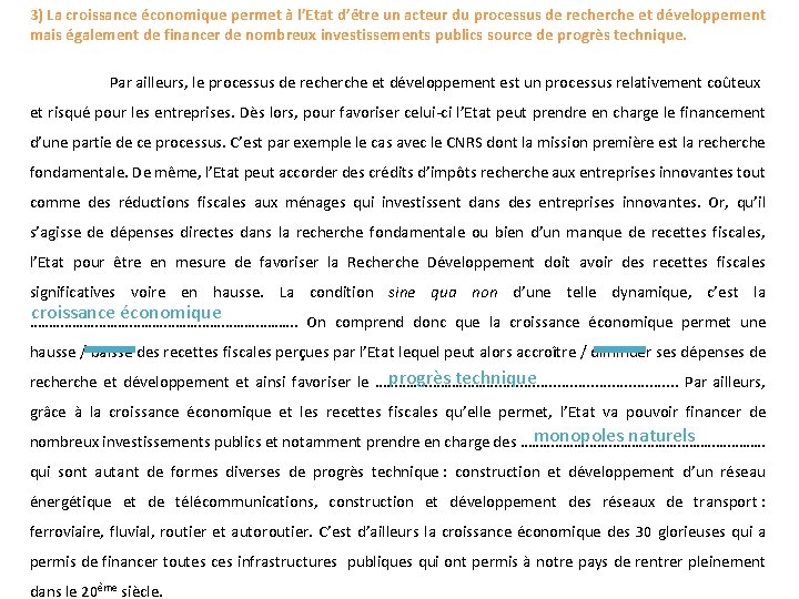 3) La croissance économique permet à l’Etat d’être un acteur du processus de recherche