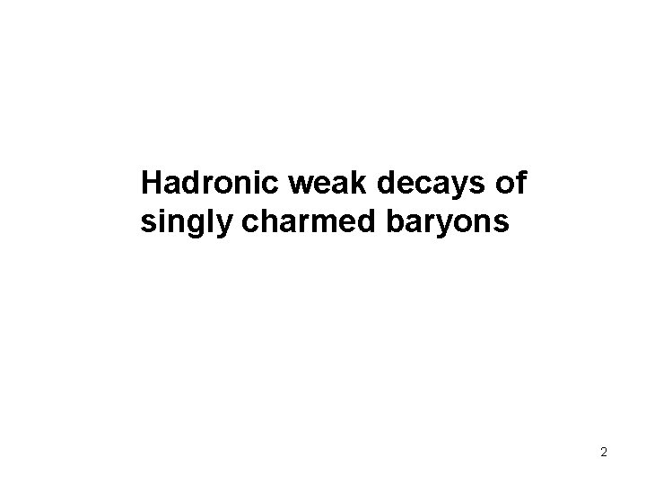 Hadronic weak decays of singly charmed baryons 2 