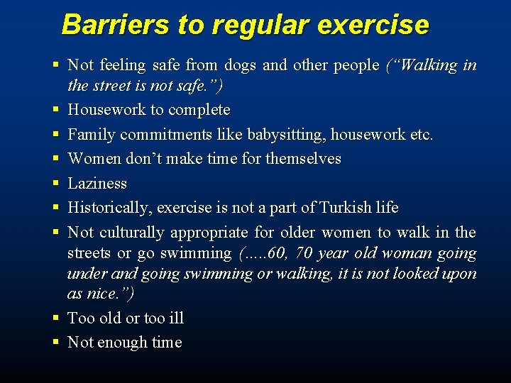 Barriers to regular exercise § Not feeling safe from dogs and other people (“Walking