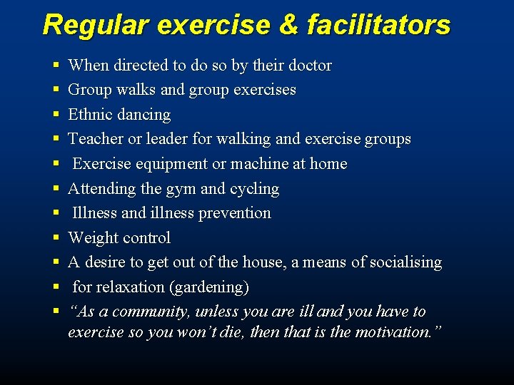 Regular exercise & facilitators § § § When directed to do so by their
