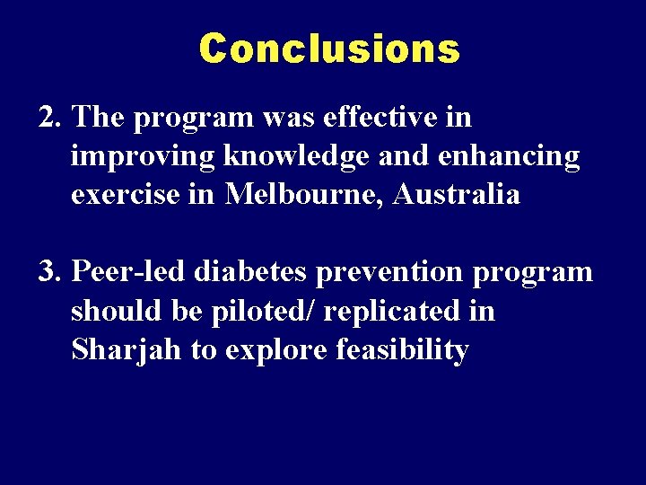 Conclusions 2. The program was effective in improving knowledge and enhancing exercise in Melbourne,