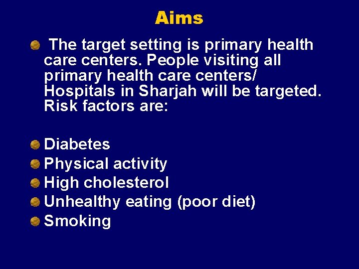 Aims The target setting is primary health care centers. People visiting all primary health