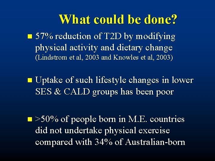 What could be done? n 57% reduction of T 2 D by modifying physical