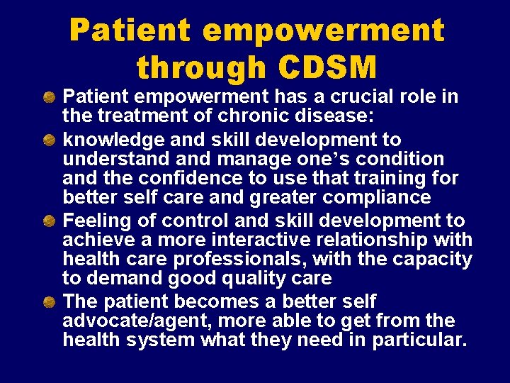 Patient empowerment through CDSM Patient empowerment has a crucial role in the treatment of