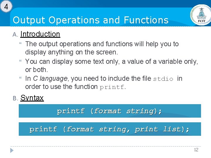 4 Output Operations and Functions A. Introduction B. The output operations and functions will 4 Output Operations and Functions A. Introduction B. The output operations and functions will