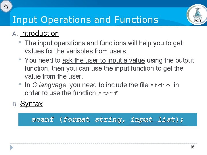 5 Input Operations and Functions A. Introduction B. The input operations and functions will 5 Input Operations and Functions A. Introduction B. The input operations and functions will