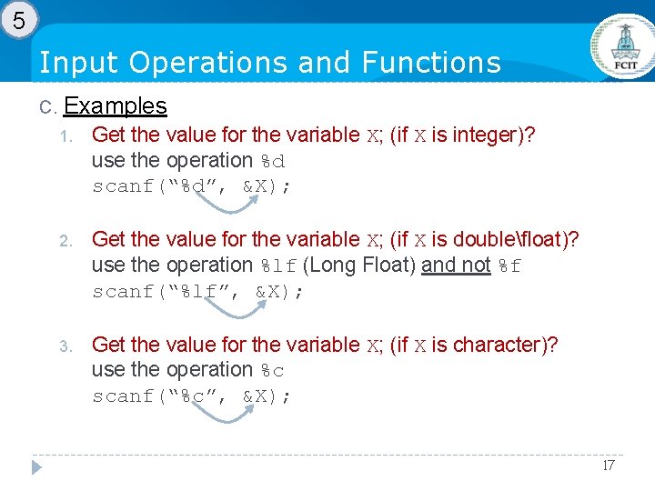 5 Input Operations and Functions C. Examples 1. Get the value for the variable 5 Input Operations and Functions C. Examples 1. Get the value for the variable
