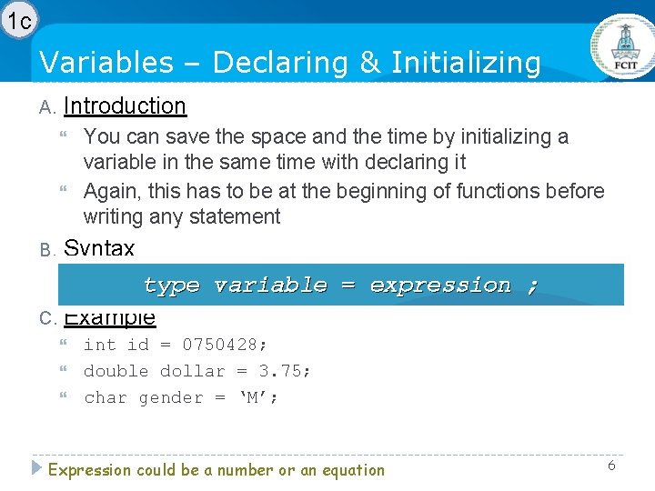 1 c Variables – Declaring & Initializing A. Introduction B. You can save the 1 c Variables – Declaring & Initializing A. Introduction B. You can save the