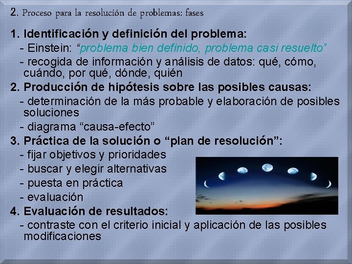 2. Proceso para la resolución de problemas: fases 1. Identificación y definición del problema: