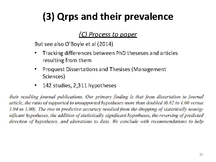 (3) Qrps and their prevalence (C) Process to paper But see also O’Boyle et