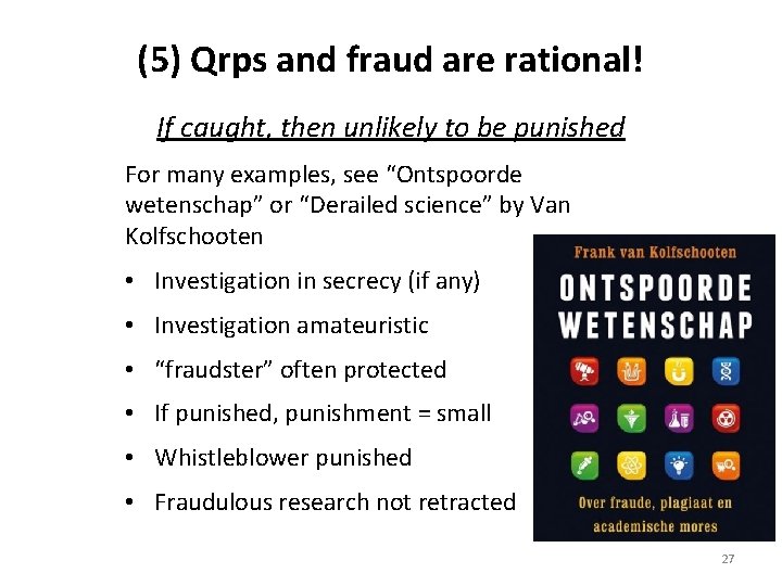 (5) Qrps and fraud are rational! If caught, then unlikely to be punished For