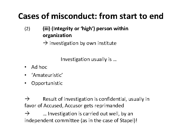 Cases of misconduct: from start to end (2) (iii) (Integrity or ‘high’) person within