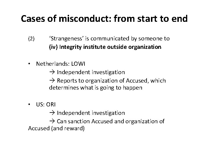 Cases of misconduct: from start to end (2) ‘Strangeness’ is communicated by someone to