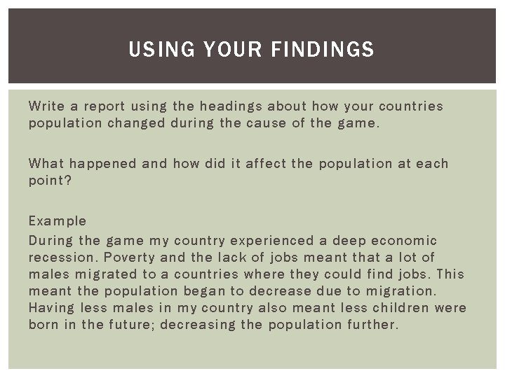 USING YOUR FINDINGS Write a report using the headings about how your countries population