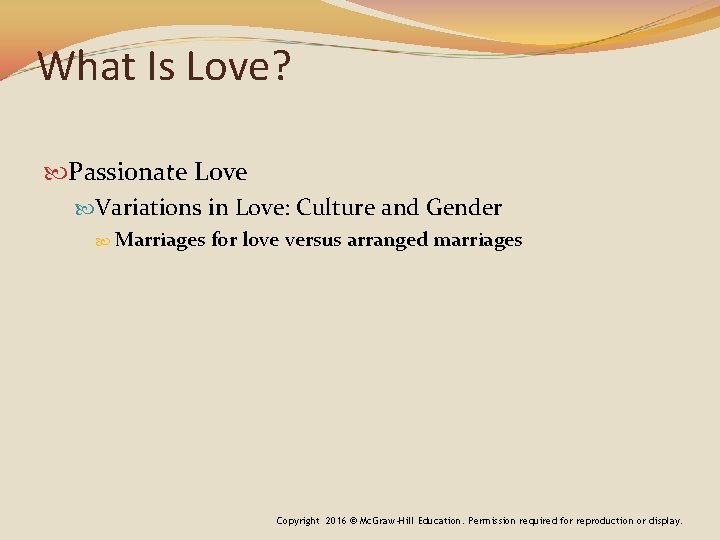 What Is Love? Passionate Love Variations in Love: Culture and Gender Marriages for love