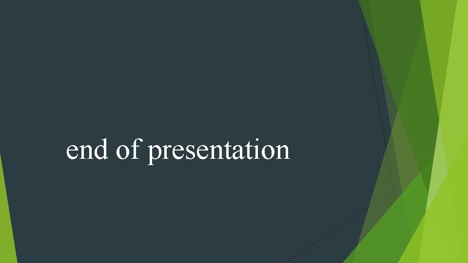 end of presentation 