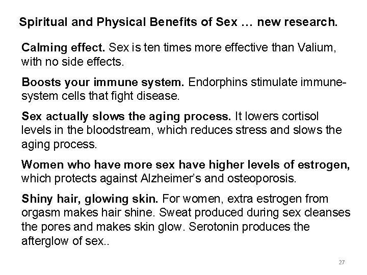 Spiritual and Physical Benefits of Sex … new research. Calming effect. Sex is ten