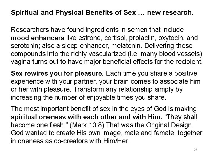 Spiritual and Physical Benefits of Sex … new research. Researchers have found ingredients in