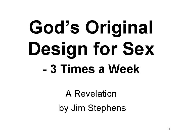 God’s Original Design for Sex - 3 Times a Week A Revelation by Jim