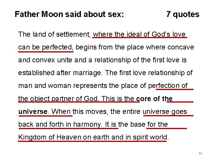 Father Moon said about sex: 7 quotes The land of settlement, where the ideal