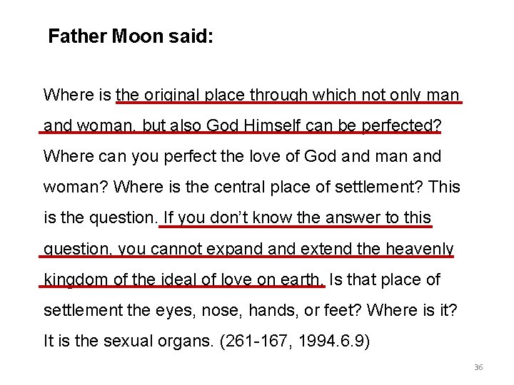 Father Moon said: Where is the original place through which not only man and