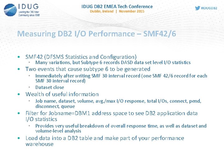 Measuring DB 2 I/O Performance – SMF 42/6 • SMF 42 (DFSMS Statistics and