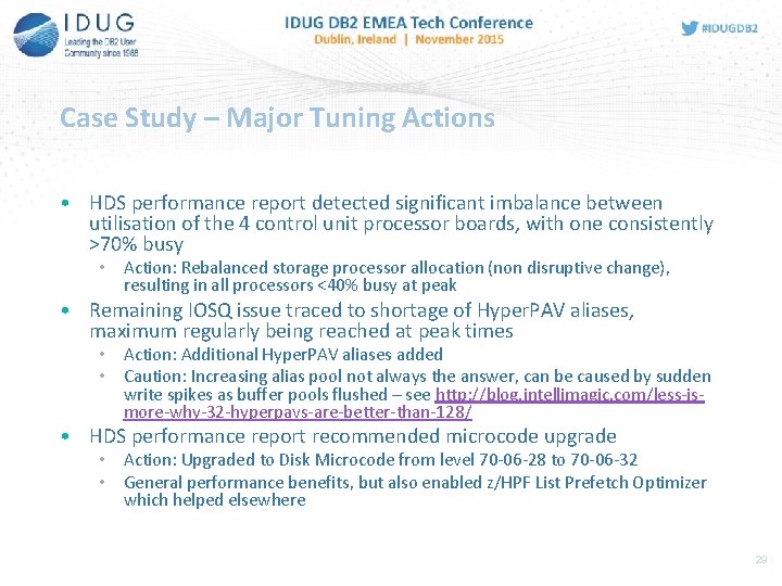 Case Study – Major Tuning Actions • HDS performance report detected significant imbalance between