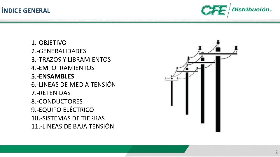 ÍNDICE GENERAL 1. -OBJETIVO 2. -GENERALIDADES 3. -TRAZOS Y LIBRAMIENTOS 4. -EMPOTRAMIENTOS 5. -ENSAMBLES