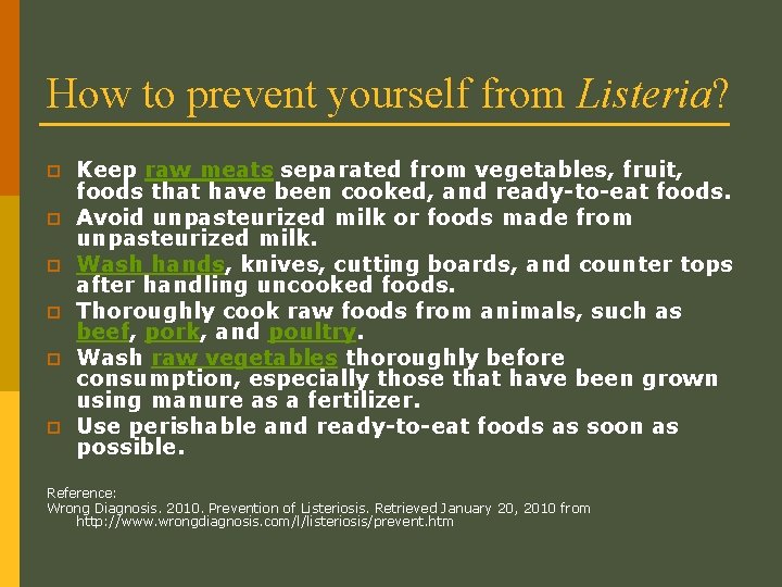 How to prevent yourself from Listeria? p p p Keep raw meats separated from