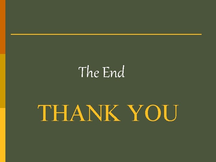 The End THANK YOU 