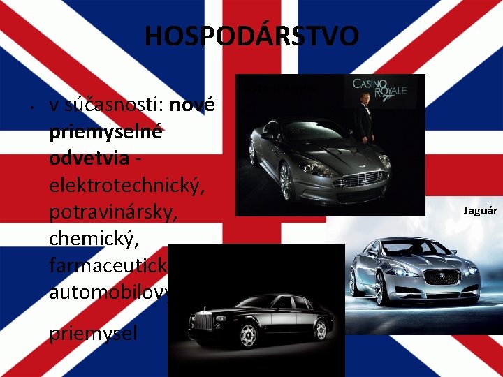 HOSPODÁRSTVO • v súčasnosti: nové priemyselné odvetvia elektrotechnický, potravinársky, chemický, farmaceutický a. Rolls - HOSPODÁRSTVO • v súčasnosti: nové priemyselné odvetvia elektrotechnický, potravinársky, chemický, farmaceutický a. Rolls -
