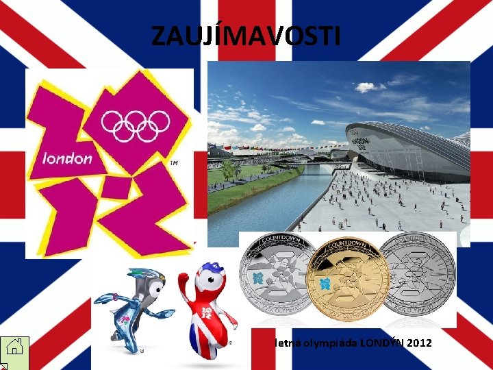 ZAUJÍMAVOSTI letná olympiáda LONDÝN 2012 ZAUJÍMAVOSTI letná olympiáda LONDÝN 2012