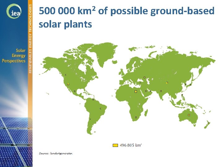 500 000 km 2 of possible ground-based solar plants © OECD/IEA 2010 