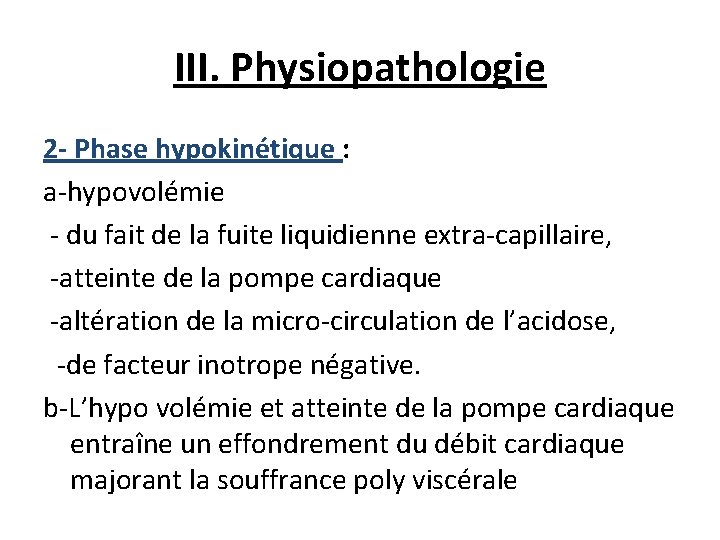 III. Physiopathologie 2 - Phase hypokinétique : a-hypovolémie - du fait de la fuite