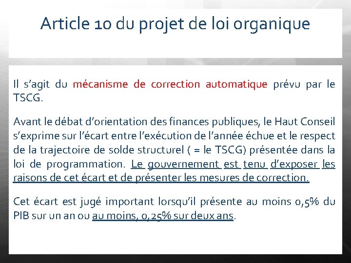 Article 10 du projet de loi organique Il s’agit du mécanisme de correction automatique