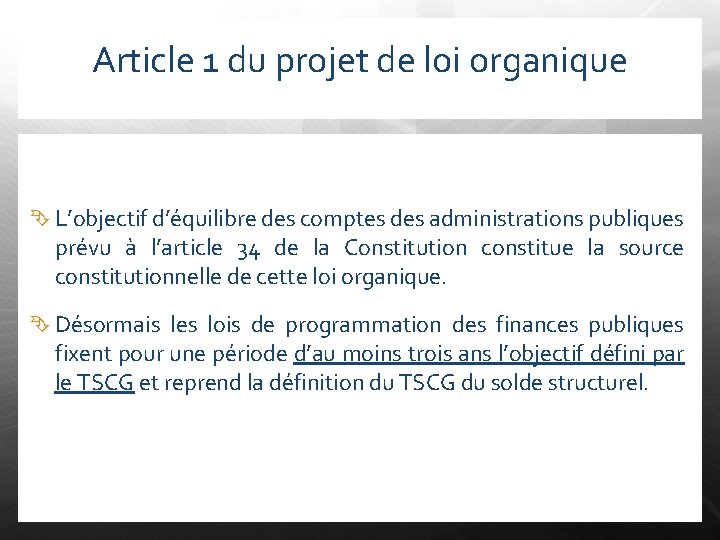 Article 1 du projet de loi organique L’objectif d’équilibre des comptes des administrations publiques