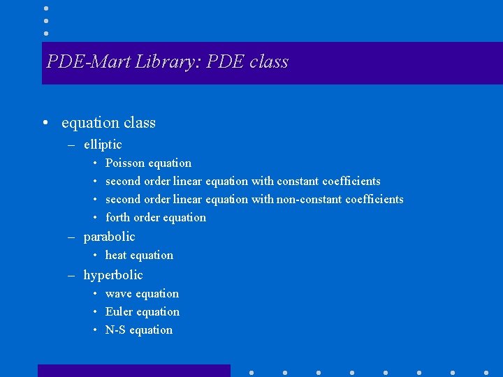 PDE-Mart Library: PDE class • equation class – elliptic • • Poisson equation second