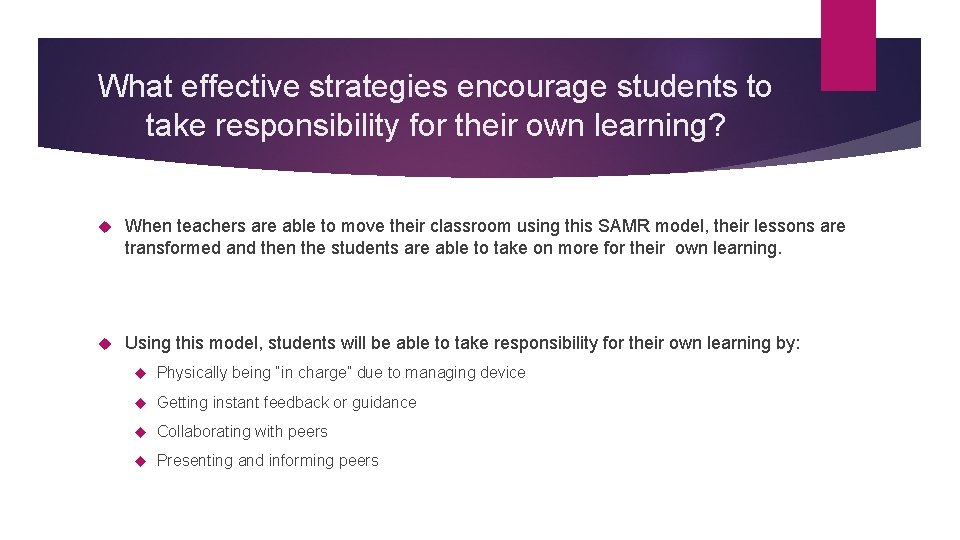 What effective strategies encourage students to take responsibility for their own learning? When teachers
