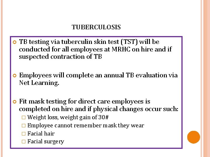 TUBERCULOSIS TB testing via tuberculin skin test (TST) will be conducted for all employees